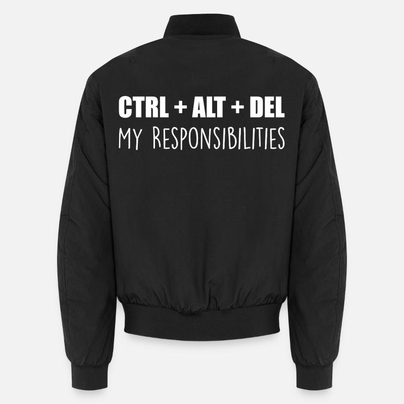 Ctrl + Alt + Del: My Responsibilities - Unisex Bomber Jacket - black