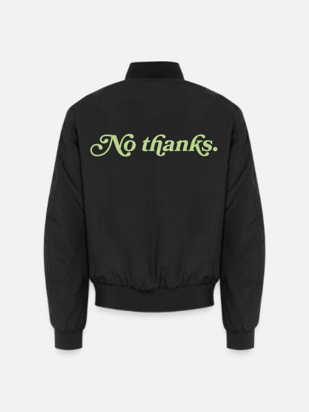No thanks – Minimalistisches Statement - Unisex Bomberjacke - Schwarz