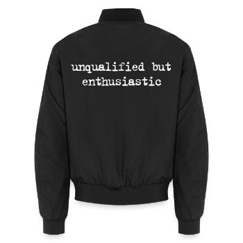 Unqualified but Enthusiastic – Lustiges Statement - Unisex Bomberjacke - Schwarz - Hinten - AI Model Male 185 light (185cm)