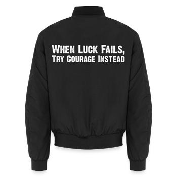 Courage Over Luck: Distressed Typography - Unisex Bomber Jacket - black - Back - AI Model Male 185 light (185cm)
