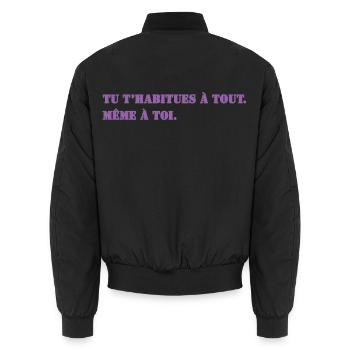 TU T’HABITUES À TOUT. MÊME À TOI. - Bomber unisexe - noir - Dos - AI Model Male 185 light (185cm)