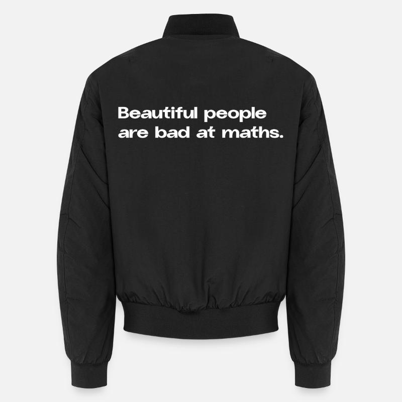 Beautiful People Are Bad at Maths Mathematik Spruc Unisex Bomberjacke