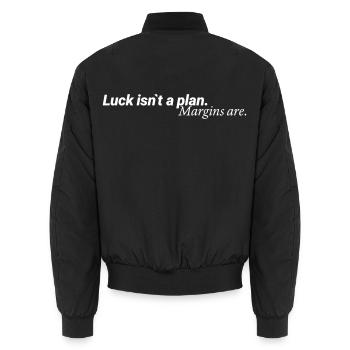 Luck Isn´t A Plan Margins Are Shirt - Unisex Bomberjacke - Schwarz - Hinten - AI Model Male 185 light (185cm)