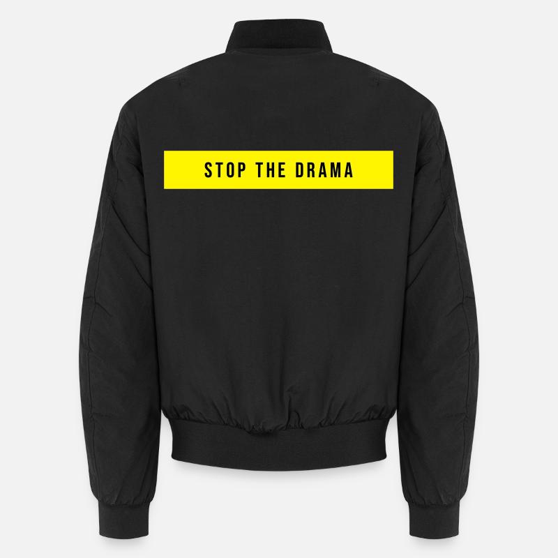 Stop the Drama Spruch Unisex Bomberjacke