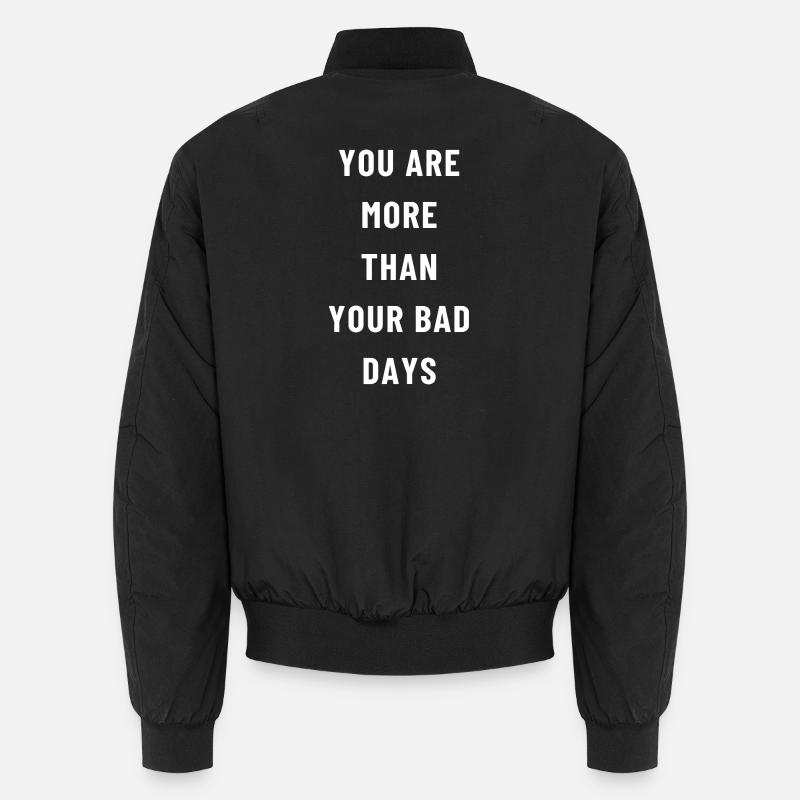 More than bad days Unisex Bomber Jacket