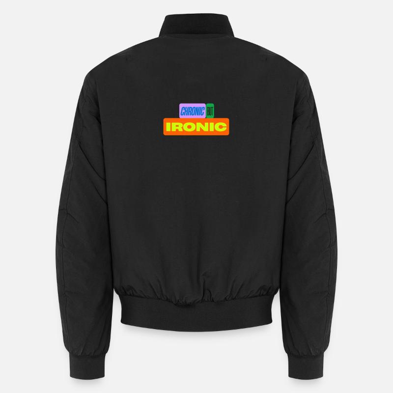 Chronisch, aber ironisch - Unisex Bomberjacke - Schwarz