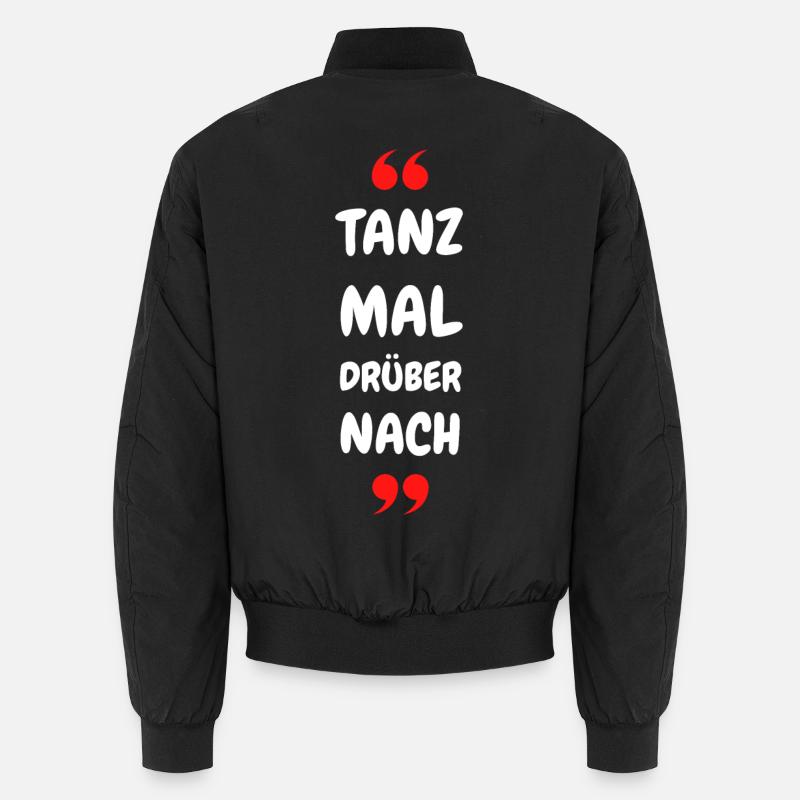 Tanz Mal Drüber Nach Typo-Statement Unisex Bomberjacke