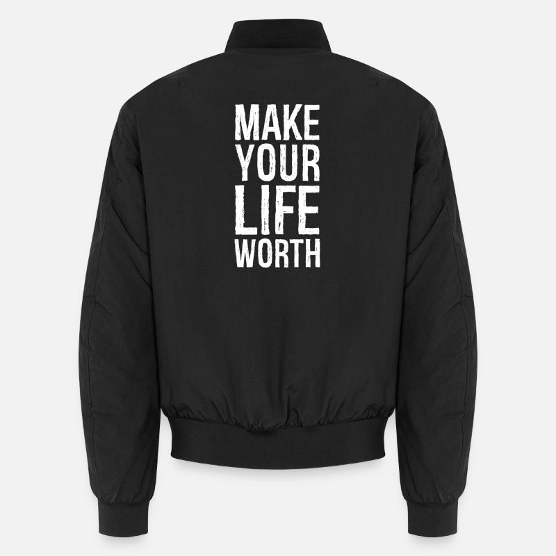 make your life worth Unisex Bomber Jacket