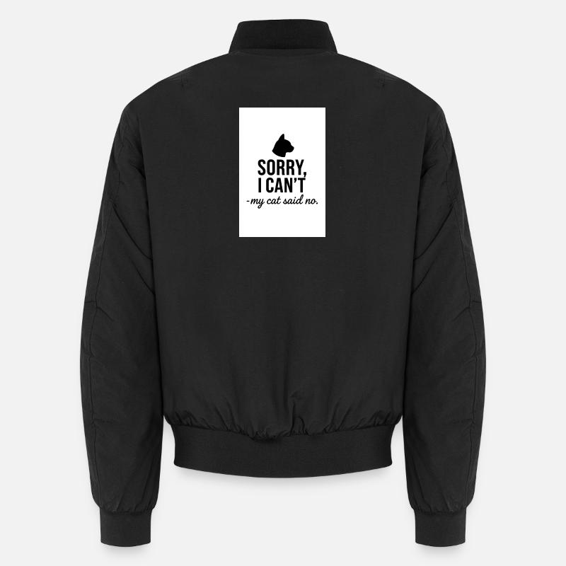 Désolé, je ne peux pas - mon chat a dit non Bomber unisexe