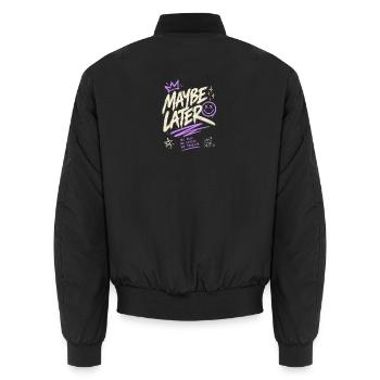 Maybe Later – No Rush No Stress No Problem - Unisex Bomber Jacket - black - Back - AI Model Male 185 light (185cm)