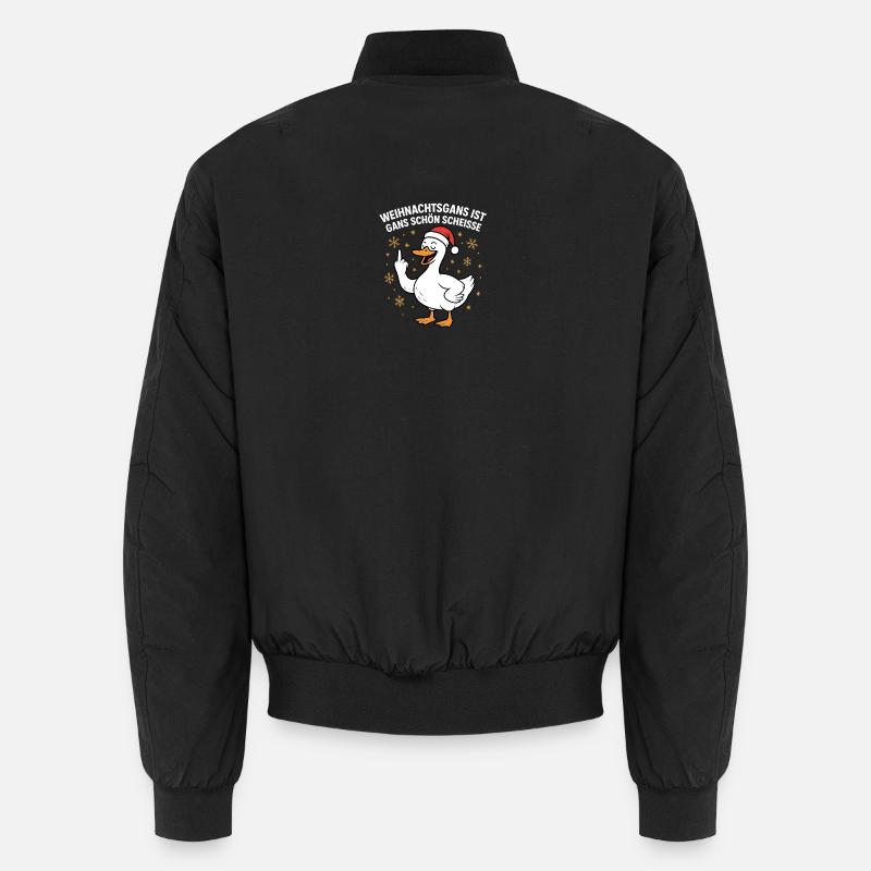 Weihnachtsgans ist Gans schön scheisse Unisex Bomberjacke