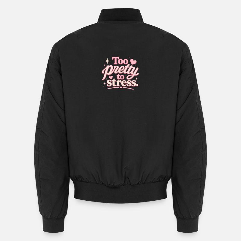 Too Pretty To Stress – Pink Script Unisex Bomberjacke