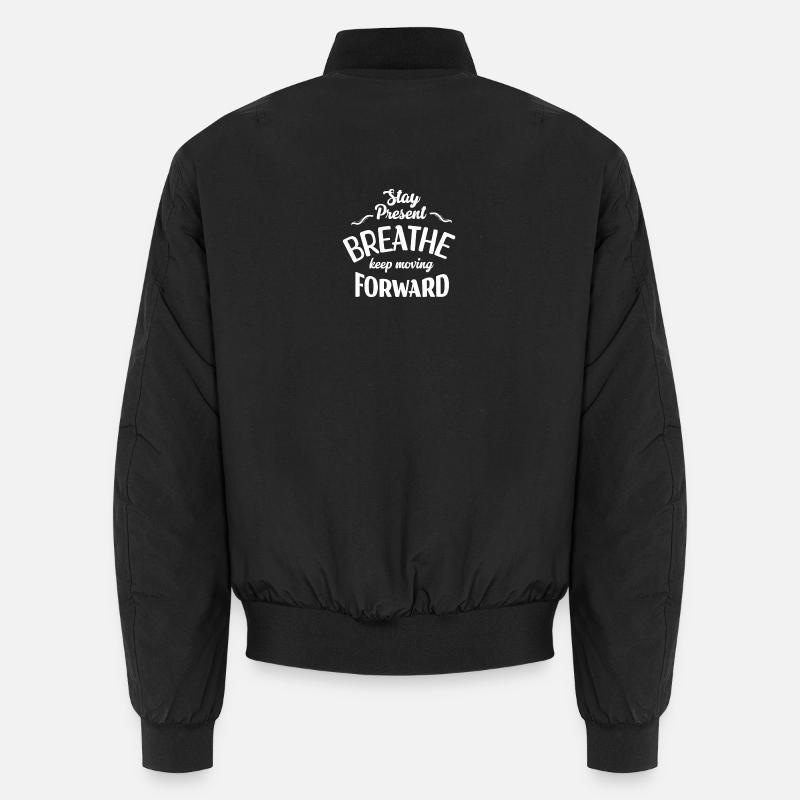 Stay Present and Move Forward Unisex Bomber Jacket
