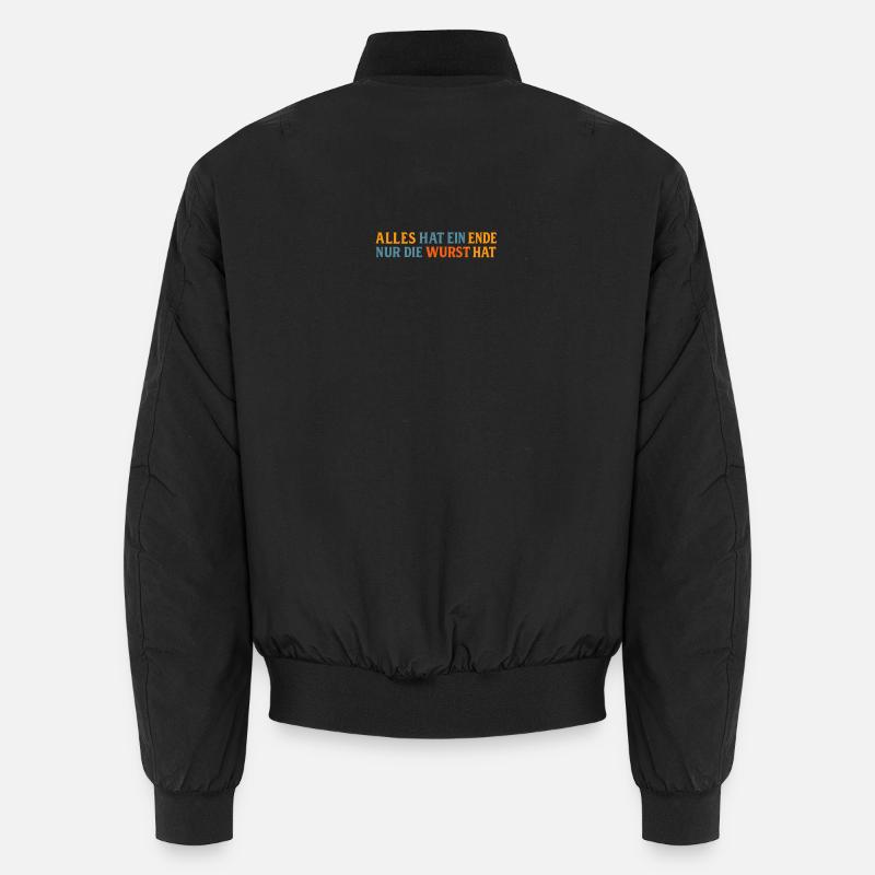 Everything has an end except the sausage - Unisex Bomber Jacket - black