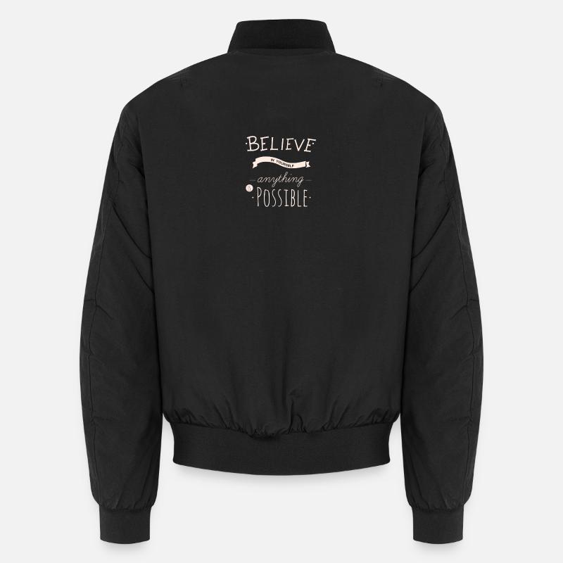Believe in yourself anything is possible - Bomber unisexe - noir
