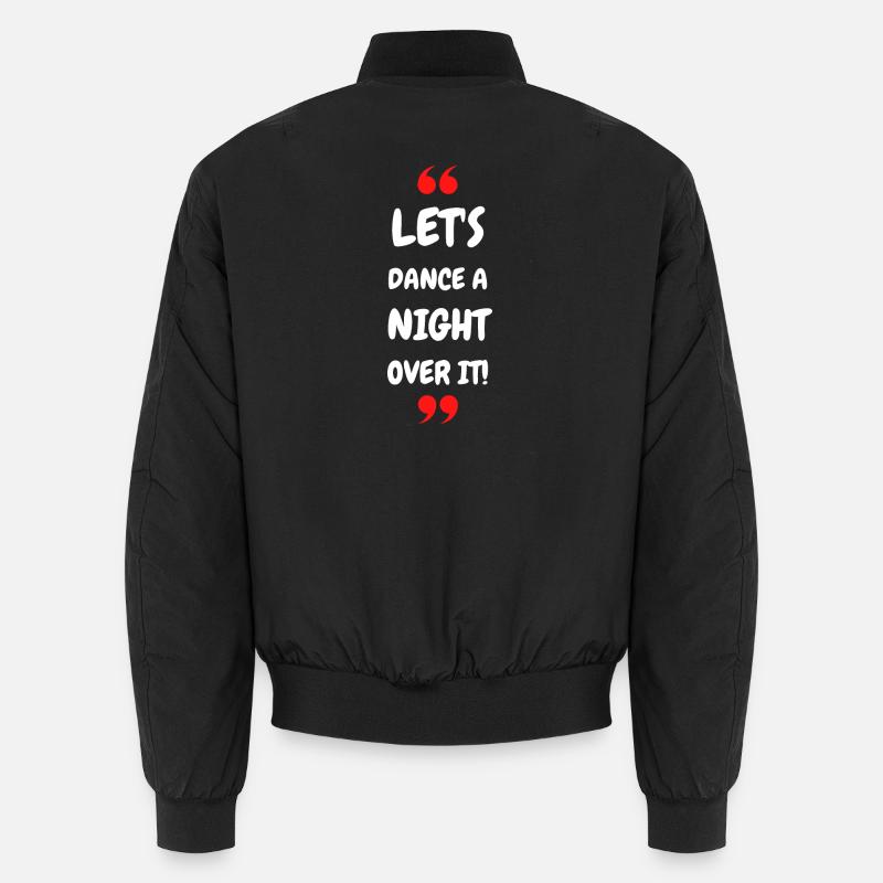 Let's Dance a Night Over It! Unisex Bomberjacke