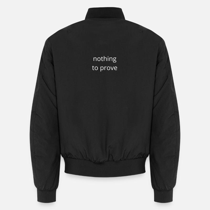 Nothing to Prove Unisex Bomber Jacket