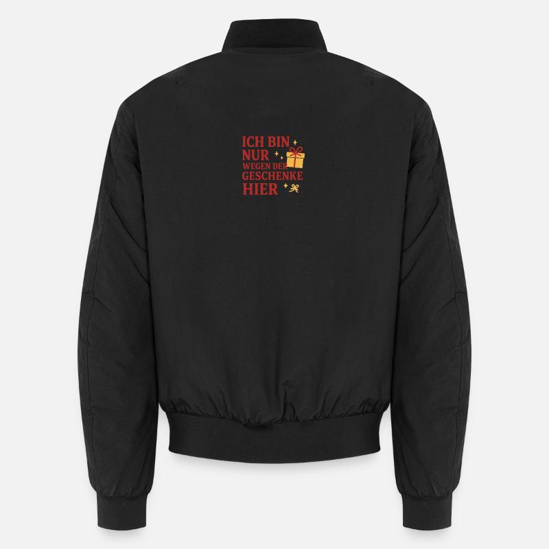 Ich bin nur wegen der Geschenke hier. Unisex Bomberjacke