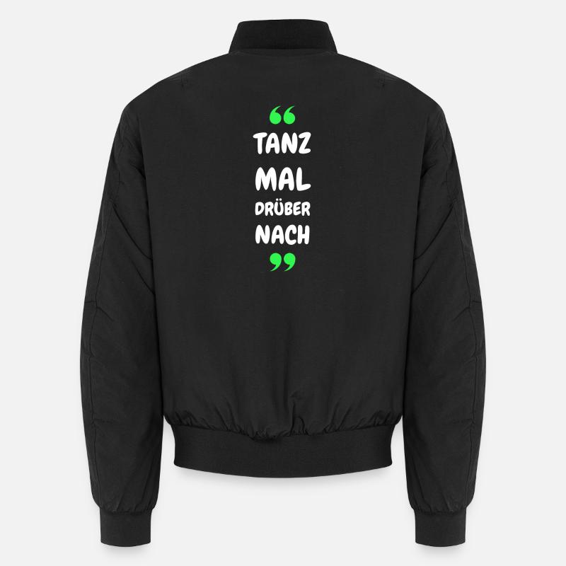 Tanz Mal Drüber Nach Unisex Bomberjacke