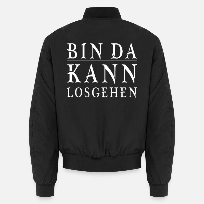 Bin da kann losgehen - Unisex Bomberjacke - Schwarz