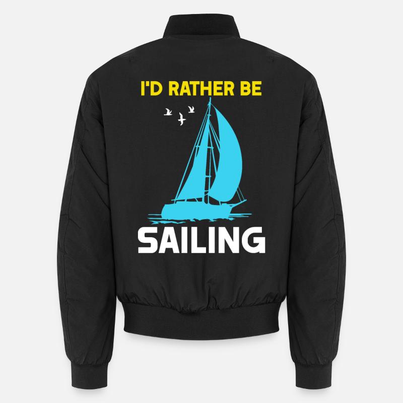 I'd rather be Sailing Unisex Bomberjacke