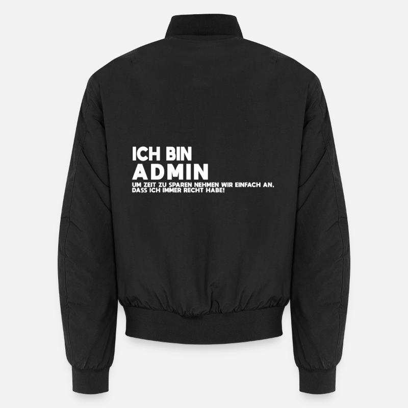 Ich bin Admin Tech Humor Shirt Unisex Bomberjacke