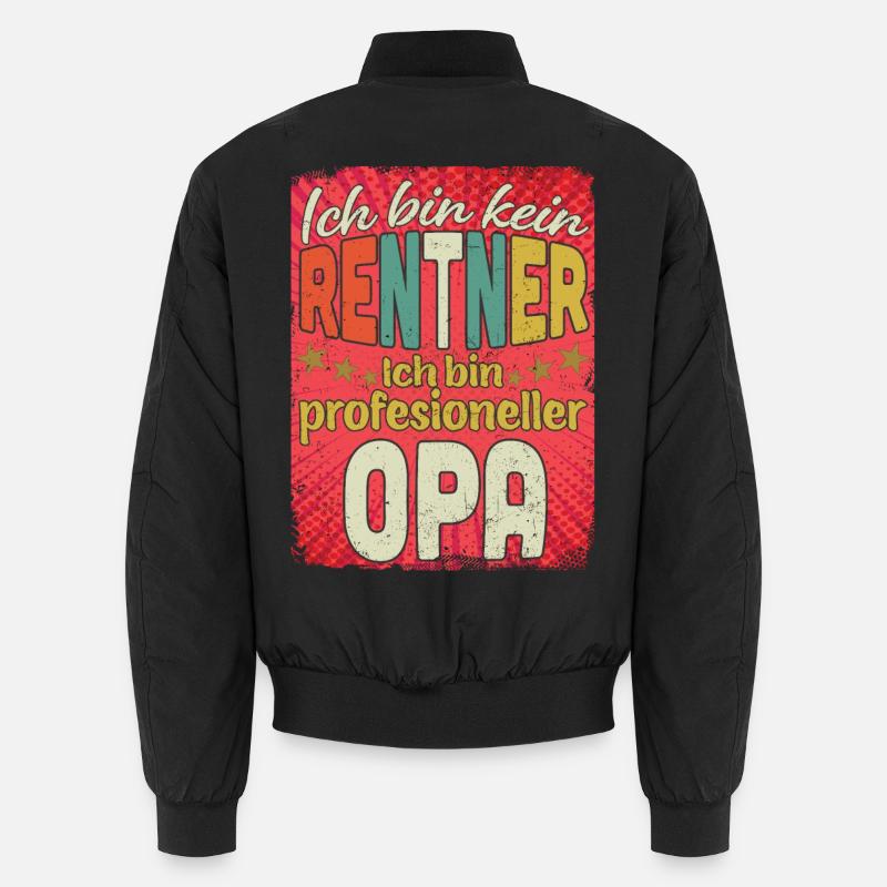 Ich bin kein Rentner – Opa Profi Unisex Bomberjacke