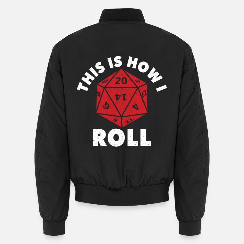 Dungeons Dice RPG Dragons C’EST COMME ÇA QUE JE ROULE Bomber unisexe