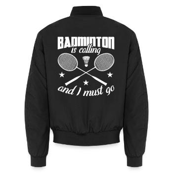 Badminton is calling and I have to go - Unisex Bomber Jacket - black - Back - AI Model Male 185 light (185cm)