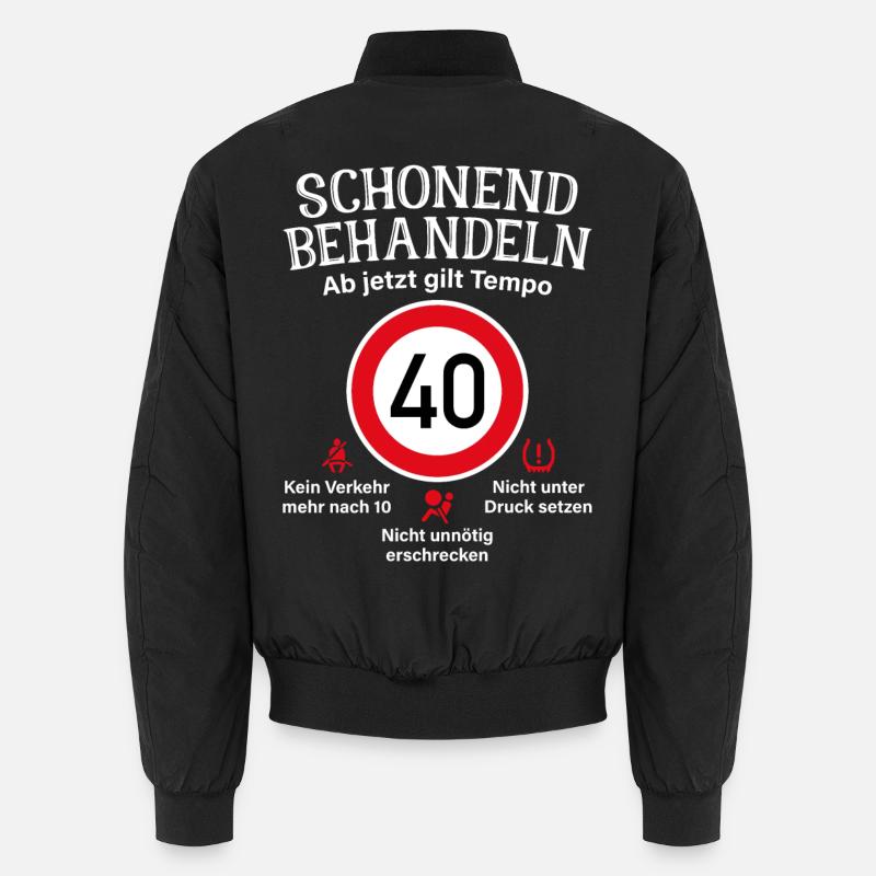 40. Geburtstag Schonend Behandeln 40 Tempolimit 40 Unisex Bomberjacke