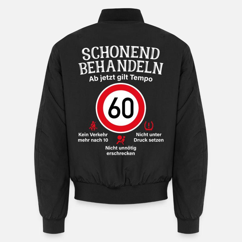 60. Geburtstag Schonend Behandeln 60 Tempolimit 60 Unisex Bomberjacke