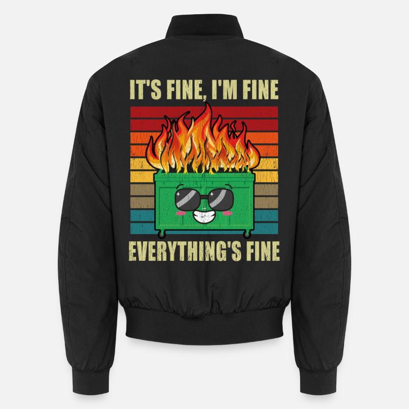 Dumpster Fire It's good that I did well Funny Mens Unisex Bomber Jacket