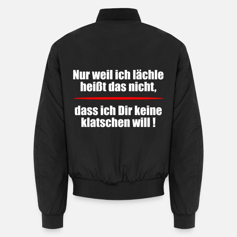 Nur weil ich lächle heißt das nicht Unisex Bomberjacke