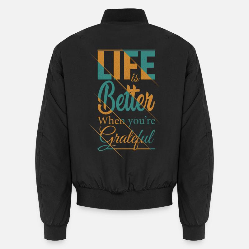 life is better when you're grateful Unisex Bomber Jacket