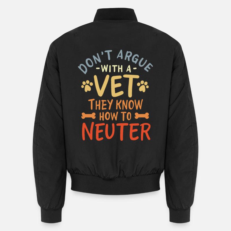 Don't discuss with a veterinarian - Unisex Bomber Jacket - black