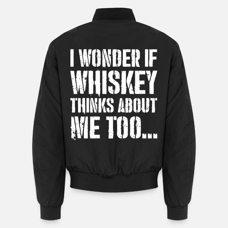 Je me demande si le whisky pense aussi à moi Bomber unisexe