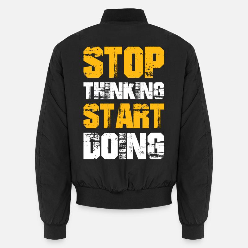 Stop Thinking Start Doing Unisex Bomber Jacket