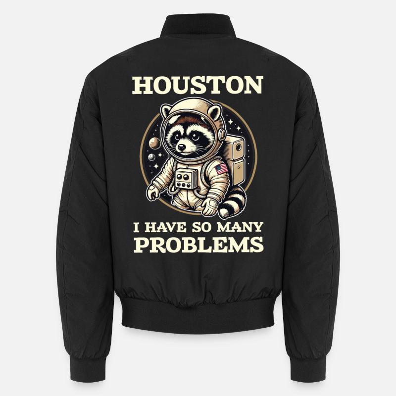 Houston, I have so many problems raccoon Unisex Bomber Jacket