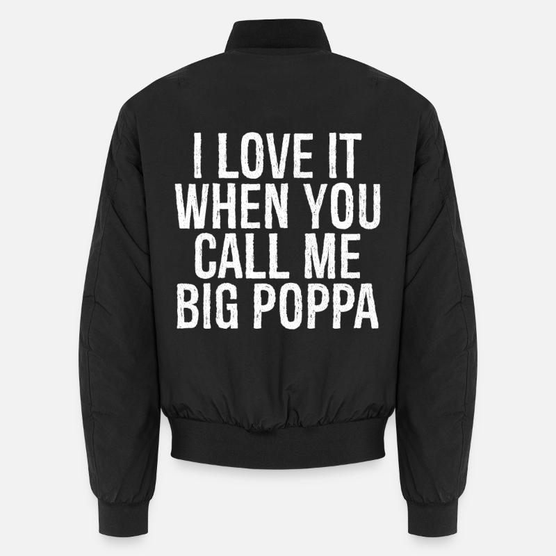 Ich liebe es, wenn du mich große nennst Unisex Bomberjacke