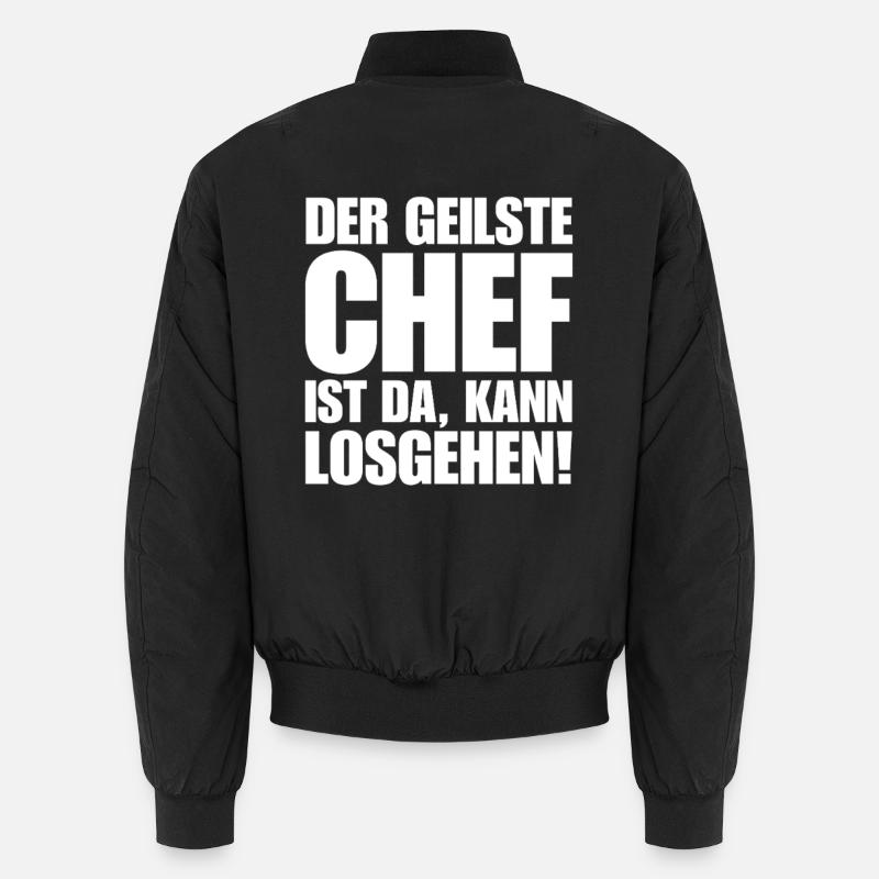 Lustiger Chef spruch der geilste chef ist da Unisex Bomberjacke