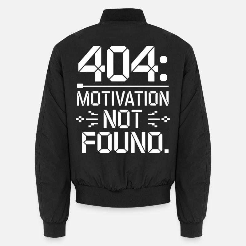 404 Motivation Not Found - Funny Work Life Tee Unisex Bomber Jacket