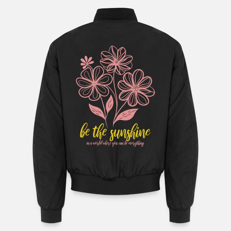 Blumen - Frühling - Be the sunshine - Spruch Unisex Bomber Jacket