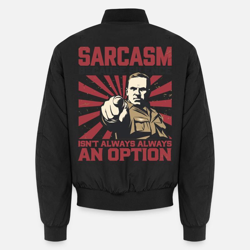 Sarcasm – Silence Isn't Always an Option Art Unisex Bomber Jacket
