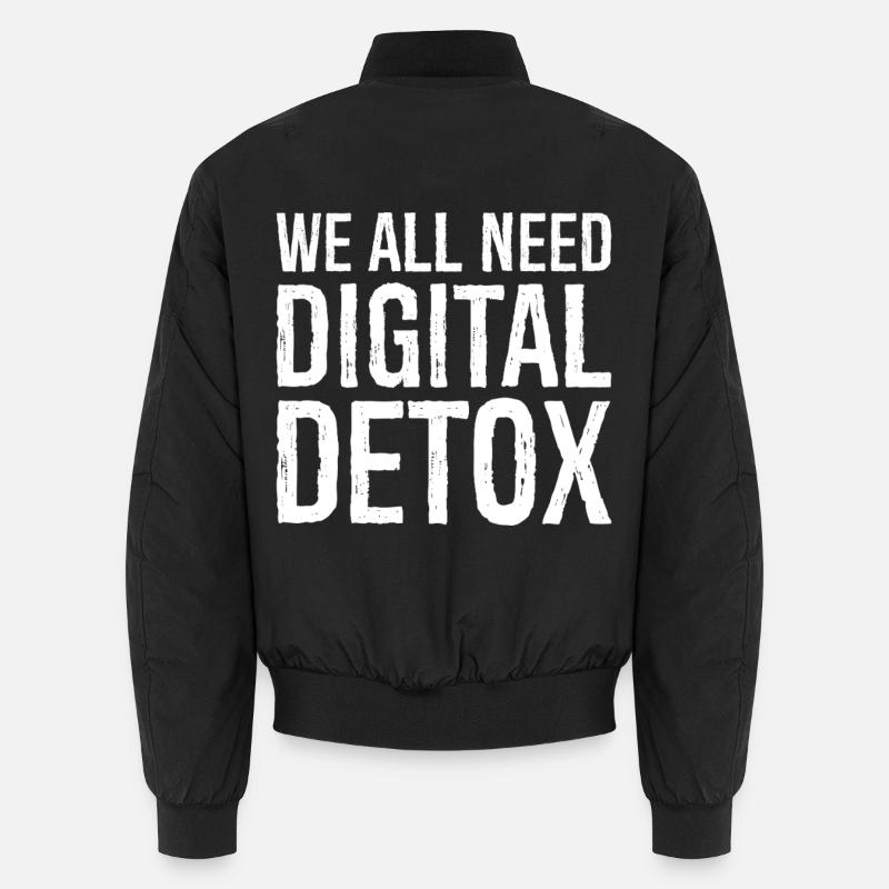 we all need digital detox - Unisex Bomber Jacket - black