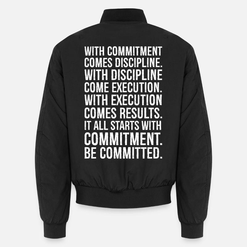 with commitment comes discipline with discipline - Unisex Bomber Jacket - black