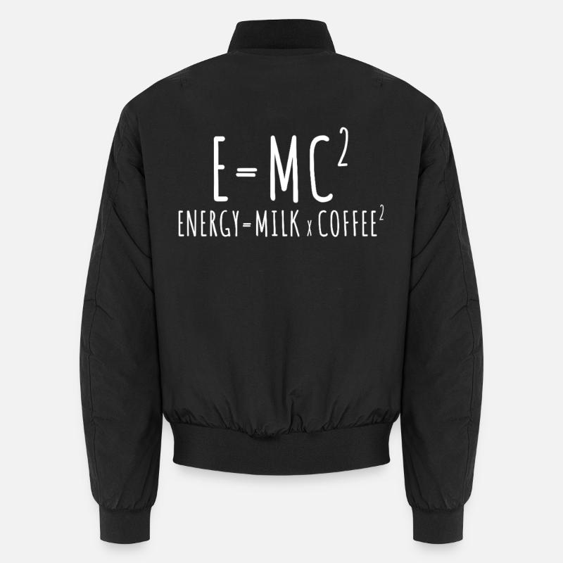E=MC2 Physik Spruch Koffein Nerd Energie Kaffee Unisex Bomberjacke
