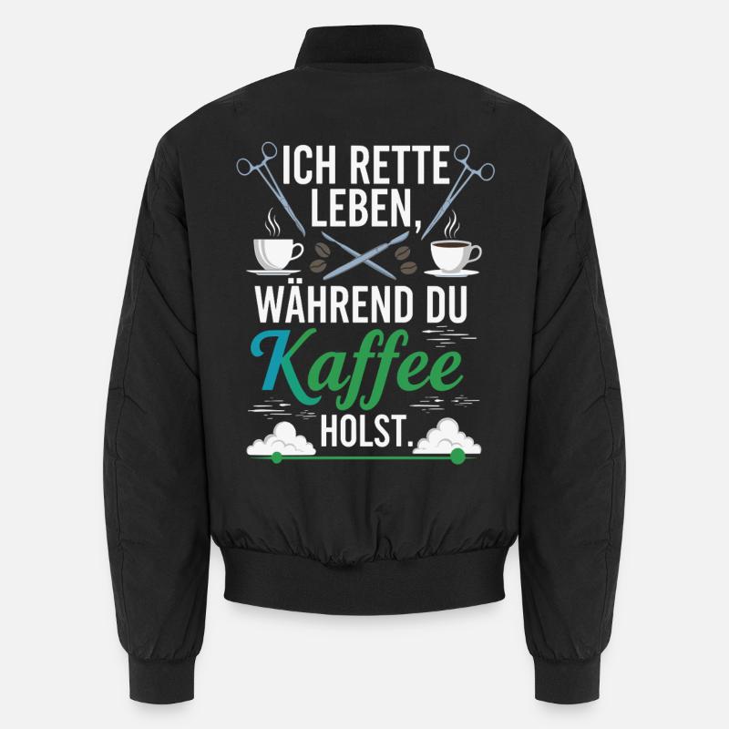 Ich rette Leben während du Kaffee holst - Spruch Unisex Bomberjacke