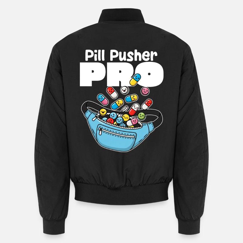 PILL PUSHER PRO - KRANKENSCHWESTER GESCHENK - Unisex Bomberjacke - Schwarz