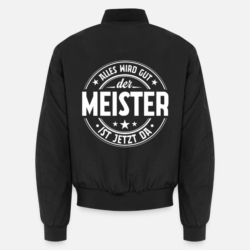 Alles Wird Gut Der Meister Ist Jetzt Da Unisex Bomberjacke