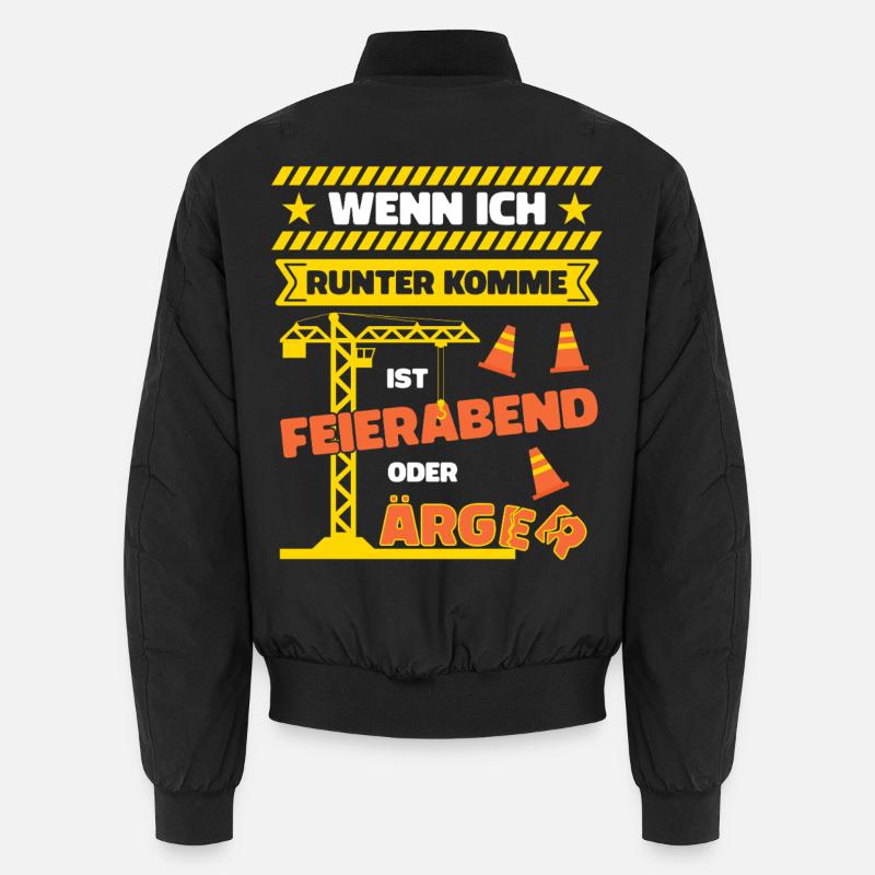 Kranfahrer Kranführer Spruch Feierabend Ärger Unisex Bomberjacke